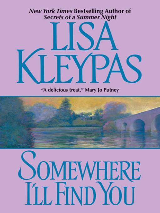Title details for Somewhere I'll Find You by Lisa Kleypas - Wait list